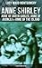 Anne Shirley: Anne of Green Gables, Anne of Avonlea & Anne of the Island (3 Books in One Edition)