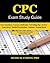 CPC Exam Study Guide: 150 CPC Practice Exam Questions, Answers, Full Rationale, Medical Terminology, Common Anatomy, The Exam Strategy, Secrets to Reducing Exam Stress, and Scoring Sheets