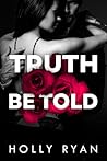 Truth Be Told by Holly Ryan