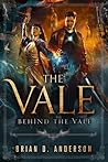 Behind the Vale by Brian D. Anderson Behind the Vale by Brian D. Anderson