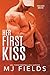 Her First Kiss by M.J. Fields