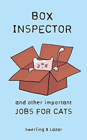 Box Inspector and other Important Jobs for Cats (Kindle Edition)
