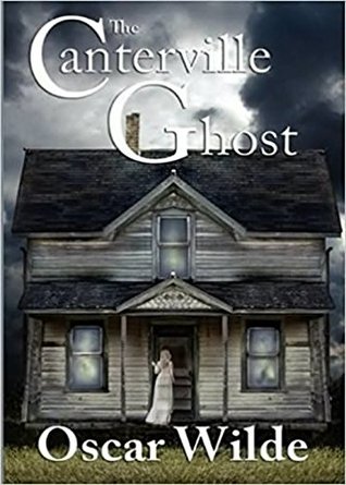 The Canterville Ghost - Oscar Wilde: Annotated