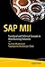 SAP MII: Functional and Technical Concepts in Manufacturing Industries