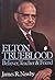 Elton Trueblood: Believer, Teacher and Friend