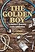 The Golden Boy: A Doctor's ...