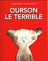 Ourson le terrible by Christian Jolibois Ourson le terrible by Christian Jolibois