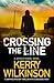 Crossing The Line by Kerry Wilkinson