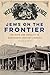 Jews on the Frontier: Religion and Mobility in Nineteenth-Century America (North American Religions Book 1)