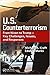 U.S. Counterterrorism: From Nixon to Trump – Key Challenges, Issues, and Responses