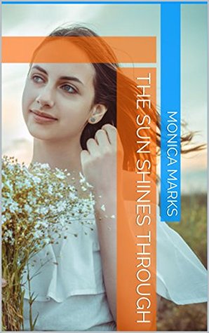 The Sun Shines Through (Kindle Edition)