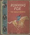 Running Fox: The Eagle Hunter