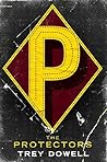 The Protectors: A...