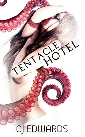 Tentacle Hotel: An ancient creature hungry for London's horny young women! (Kindle Edition)