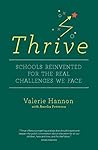 Thrive: Schools Reinvented for the Real Challenges We Face: 1 Thrive: Schools Reinvented for the Real Challenges We Face: 1