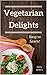 Vegetarian Delights