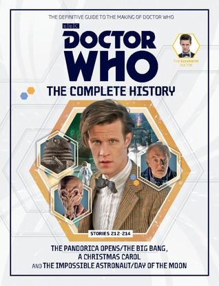 Doctor Who: The Complete History - Stories 212-214 The Pandorica Opens/The Big Bang, A Christmas Carol and The Impossible Astronaut/Day of the Moon (Doctor Who: The Complete History, #60)