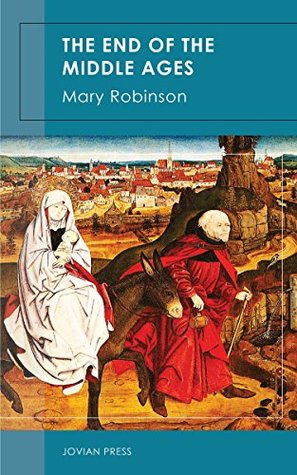 The End of the Middle Ages (Kindle Edition)