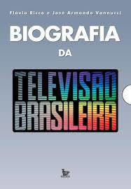 Biografia da Televisão Brasileira (Unknown Binding)