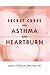 Secret Cures For Asthma and Heartburn by James Gordon Vatcher