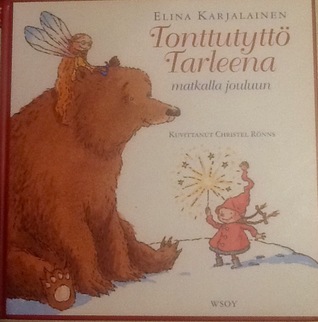 Tonttutyttö Tarleena matkalla jouluun (Hardcover)