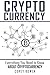 Cryptocurrency: Everything You Need to Know About Cryptocurrency (Cryptocurrency, Bitcoin, Blockchain, Ethereum Book 1)