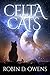 Celta Cats by Robin D. Owens Celta Cats by Robin D. Owens