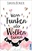 Wenn Funken über Wolken tanzen