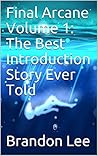 Final Arcane Volume 1: The Best Introduction Story Ever Told