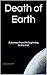 Death of Earth: A journey f...