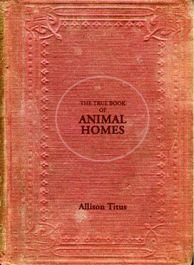 The True Book of Animal Homes (Paperback)