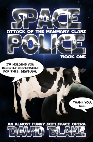 Attack of the Mammary Clans (Space Police #1)