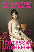 My Year of Rest and Relaxation