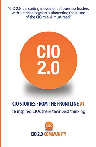CIO 2.0: CIO Stories From the Frontline #1 (Kindle Edition)