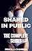 Shared in Public: The Compl...