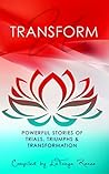 Transformu: Powerful Stories of Trials, Triumphs &Transformation