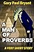 A Man of Proverbs: A Very S...