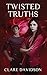 Twisted Truths (The Hidden ...