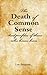 The Death of Common Sense