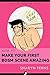 FEMDOM: How To Make Your First BDSM Scene Amazing: For Dominant Women ('How To' Femdom Guides Book 3)