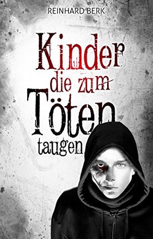 Kinder die zum Töten taugen (German Edition)
