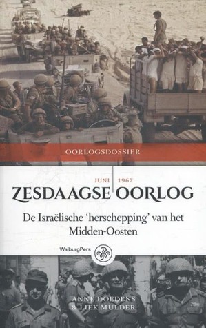 Zesdaagse Oorlog, juni 1967: de Israëlische ‘herschepping’ van het Midden-Oosten