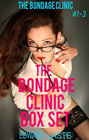 The Bondage Clinic Box Set: Erotic BDSM (Kindle Edition)