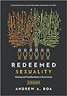 Redeemed Sexuality: 12 Sessions for Healing and Transformation in Community