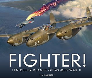 Fighter!: Ten Killer Planes of World War II (Kindle Edition)