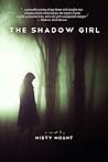 The Shadow Girl by Misty Mount