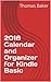 2018 Calendar and Organizer for Kindle Basic by Thomas Baker