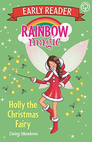 Holly the Christmas Fairy (Rainbow Magic Early Reader)