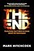 The End: Everything You’ll Want to Know about the Apocalypse