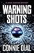 Warning Shots by Connie Dial